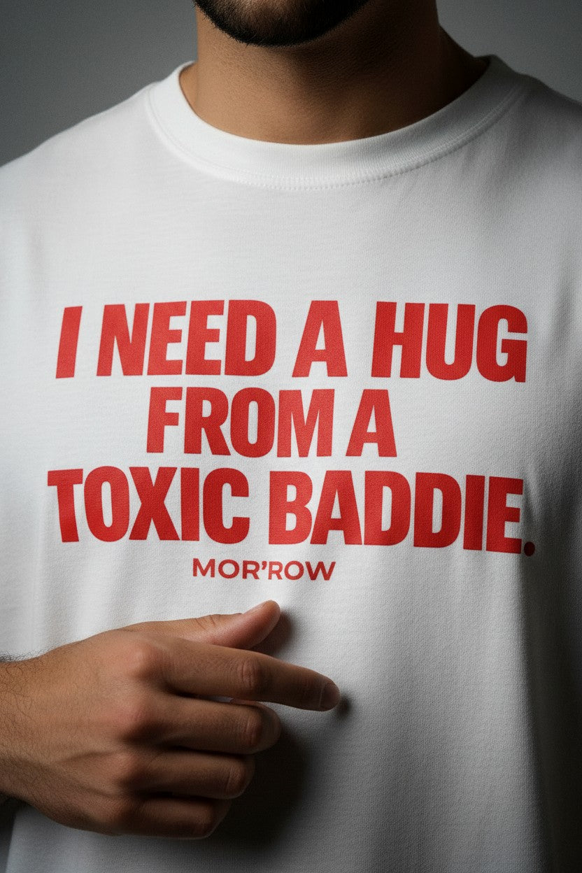 I NEED A HUG FROM A TOXIC BADDIE. - Organic Oversize Shirt